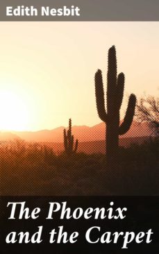 the phoenix and the carpet (ebook)-edith nesbit-4064066402402