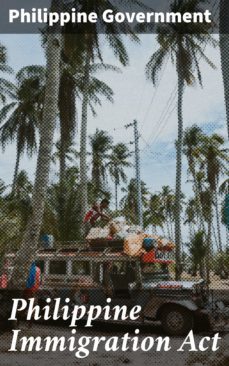philippine immigration act (ebook)-philippine government-4064066460402