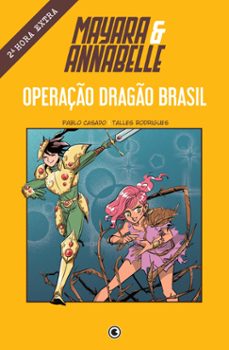 mayara &amp; annabelle - operação dragão brasil - 2ª hora extra (ebook)-pablo casado-4064066867102