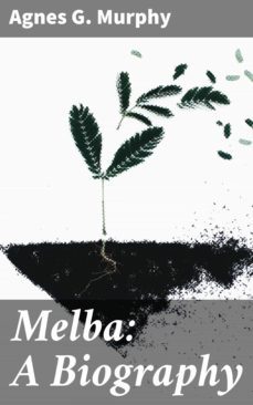 melba: a biography (ebook)-agnes g. murphy-4066338093202