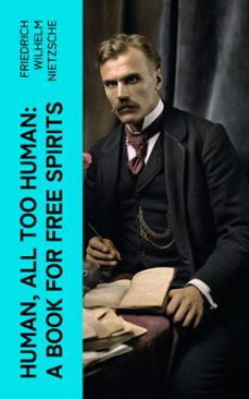 human, all too human: a book for free spirits (ebook)-friedrich wilhelm nietzsche-4066339552302