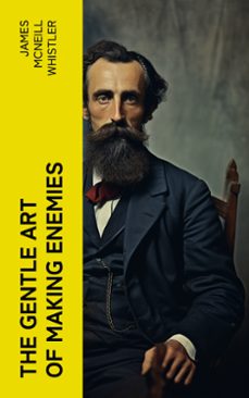 the gentle art of making enemies (ebook)-james mcneill whistler-4066339557802