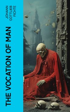 the vocation of man (ebook)-johann gottlieb fichte-4066339568402