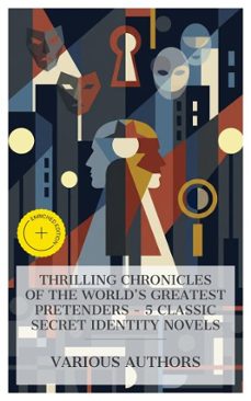thrilling chronicles of the world's greatest pretenders  5 classic secret identity novels (ebook)-mary elizabeth braddon-gaston louis alfred leroux-maurice leblanc-4066339984202