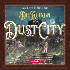 die ruinen von dust city (audiolibro)-anette sorge-4069829197502