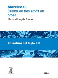 mareiras drama en tres actos en prosa (ebook)-manuel lugris freire-4099995483802