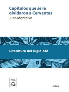 capitulos que se le olvidaron a cervantes : ensayo de imitacion de un libro inimitable (ebook)-juan montalvo-4099995486902