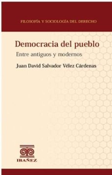 democracia del pueblo (ebook)-juan david salvador velez cardenas-4099995591002