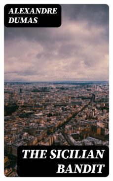 the sicilian bandit (ebook)-alexandre dumas-8596547133902