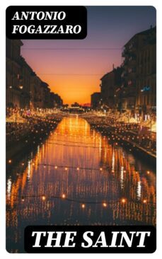 the saint (ebook)-antonio fogazzaro-8596547354802