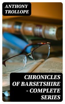 chronicles of barsetshire - complete series (ebook)-anthony trollope-8596547389002