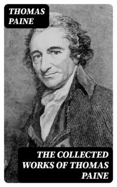 the collected works of thomas paine (ebook)-thomas paine-8596547390602