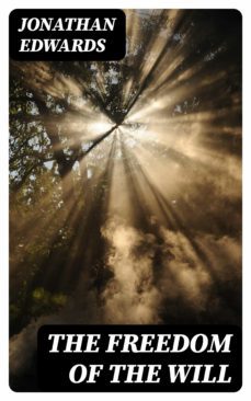 the freedom of the will (ebook)-jonathan edwards-8596547401902