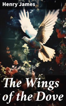 the wings of the dove (ebook)-henry james-8596547668602