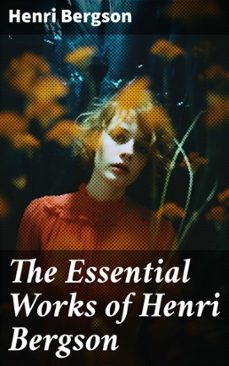 the essential works of henri bergson (ebook)-henri bergson-8596547683902