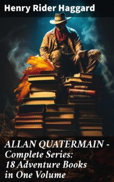 allan quatermain  complete series: 18 adventure books in one volume (ebook)-henry rider haggard-8596547807902