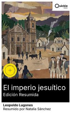 el imperio jesuitico (edicion resumida) (ebook)-leopoldo lugones-8596547891802