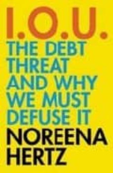 iou the debt threat and why we must defuse it-9780007179602