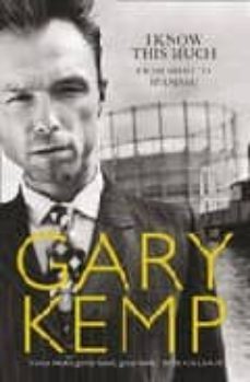 i know this much thr ward spandau ballet-gary kemp-9780007323302