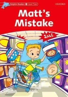 matt s mistake (dolphin readers 2)-di taylor-9780194400602