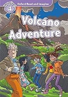 oxford read and imagine: level 4: volcano adventure-paul shipton-9780194723602