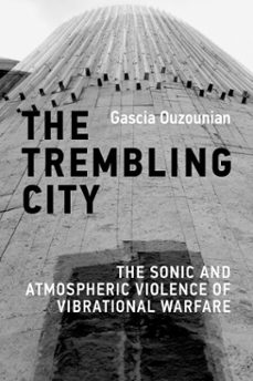 the trembling city (ebook)-gascia ouzounian-9780262056502