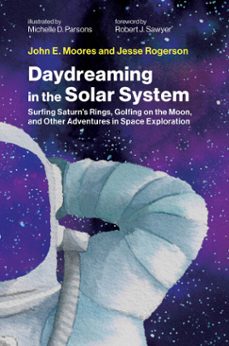 daydreaming in the solar system (ebook)-john e. moores-jesse rogerson-9780262380102