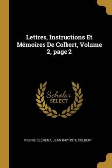 lettres, instructions et memoires de colbert, volume 2, page 2-9780270935202