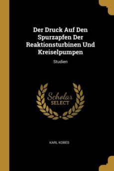 der druck auf den spurzapfen der reaktionsturbinen und kreiselpumpen-9780274272402