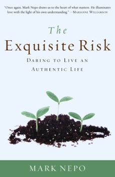 the exquisite risk (ebook)-mark nepo-9780307422002