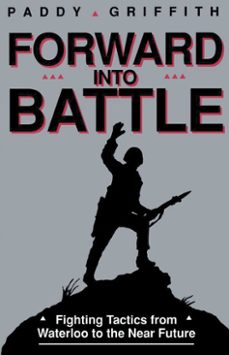 forward into battle (ebook)-paddy griffith-9780307779502