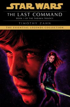 the last command: star wars legends (the thrawn trilogy)-timothy zahn-9780307796202