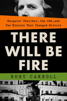 there will be fire (ebook)-rory carroll-9780593419502
