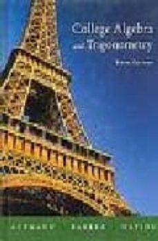college algebra and trigonometry (5th ed.)-richard n. aufmann-vernon c. barker-9780618386802