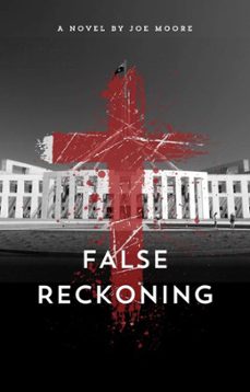 false reckoning (ebook)-joe moore-9780645913002