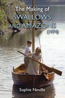 the making of swallows and amazons (1974) (ebook)-sophie neville-9780718845902