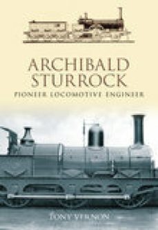 archibald sturrock (ebook)-tony vernon-9780752472102