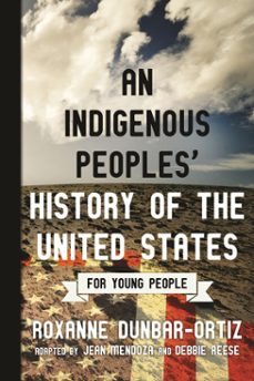 an indigenous peoples' history of the united states for young people (ebook)-roxanne dunbar ortiz-9780807049402