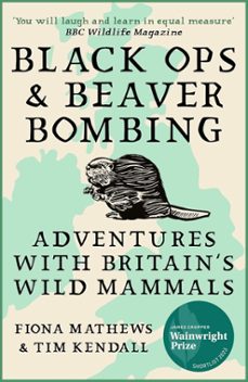black ops and beaver bombing-fiona mathews-tim kendall-9780861548002