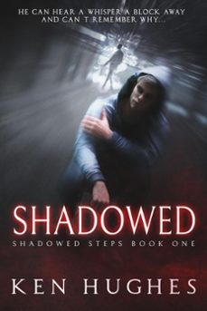 shadowed (ebook)-ken hughes-9780985048402