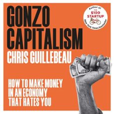 gonzo capitalism-chris guillebeau-9781035020102