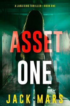 asset one (a lara king espionage thrillerbook 1) (ebook)-jack mars-9781094386102