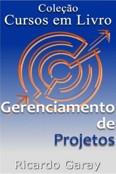 gerenciamento  de projetos (ebook)-ricardo garay-9781310678202