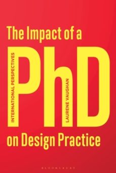 the impact of a phd on design practice-laurene vaughan-9781350160002