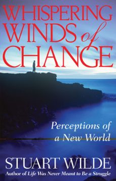 whispering winds of change (ebook)-stuart wilde-9781401933302