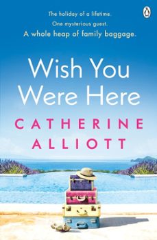 wish you were here (ebook)-catherine alliot-9781405917902