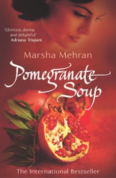 pomegranate soup (ebook)-marsha mehran-9781407098302