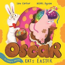 oscar the hungry unicorn eats easter (ebook)-lou carter-9781408359402