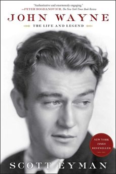john wayne: the life and legend (ebook)-scott eyman-9781439199602