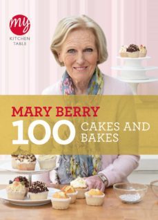 my kitchen table: 100 cakes and bakes (ebook)-mary berry-9781446416402